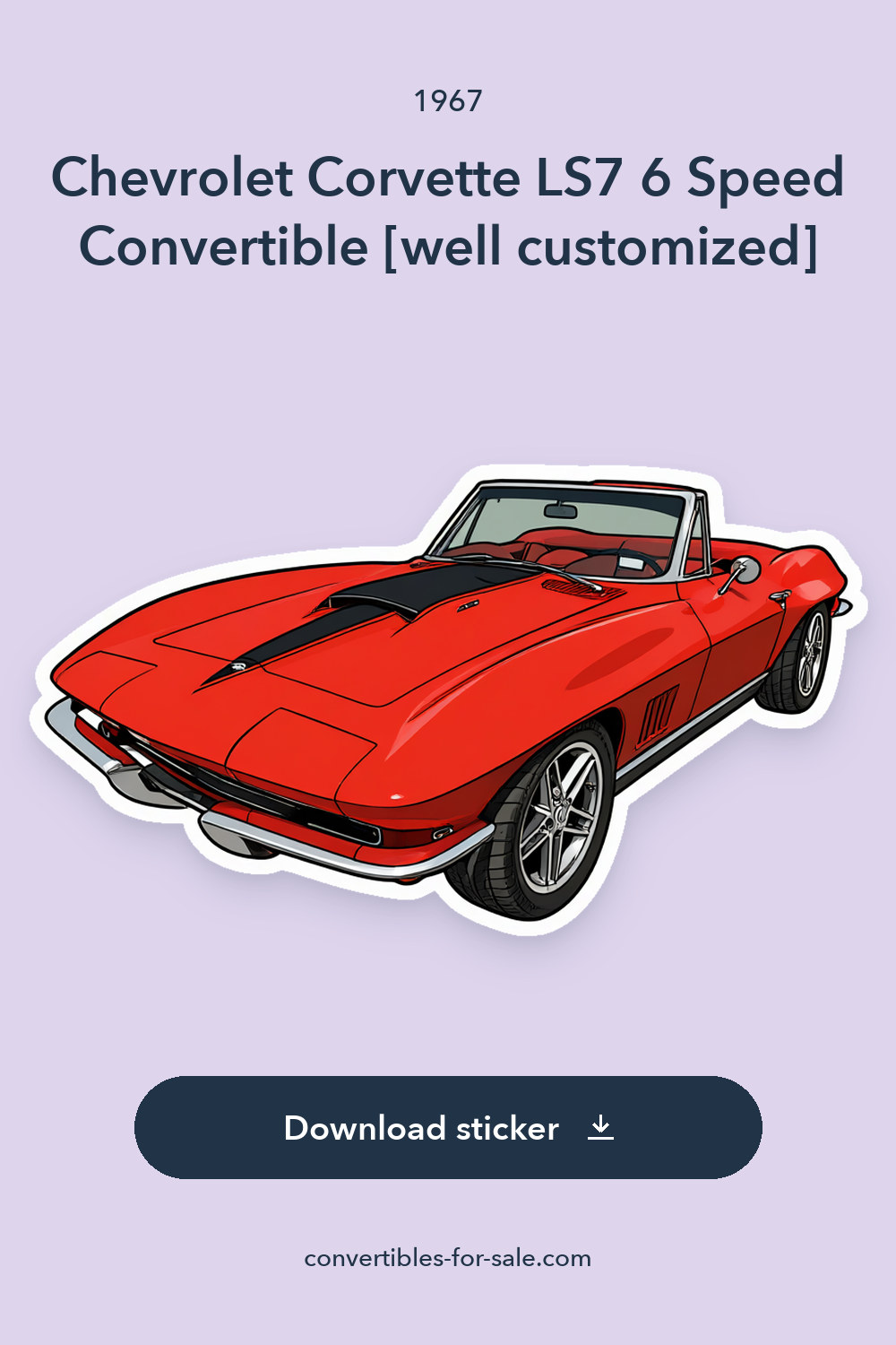 1967 Chevrolet Corvette LS7 6 Speed Convertible [well customized] sticker preview